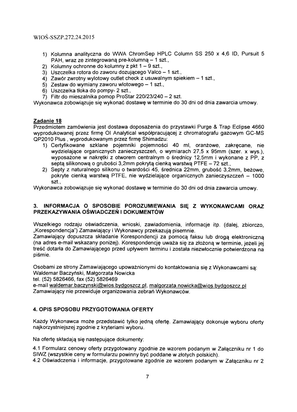 WIOS-SSZP.7.4.05 ) Kolumna analityczna do WWA ChromSep HPLC Column SS 50 x 4,6 ID, Pursuit 5 PAH, wraz ze zintegrowana. pre-kolumna, - s, ) Kolumny ochronne do kolumny z pkt - 9 s.