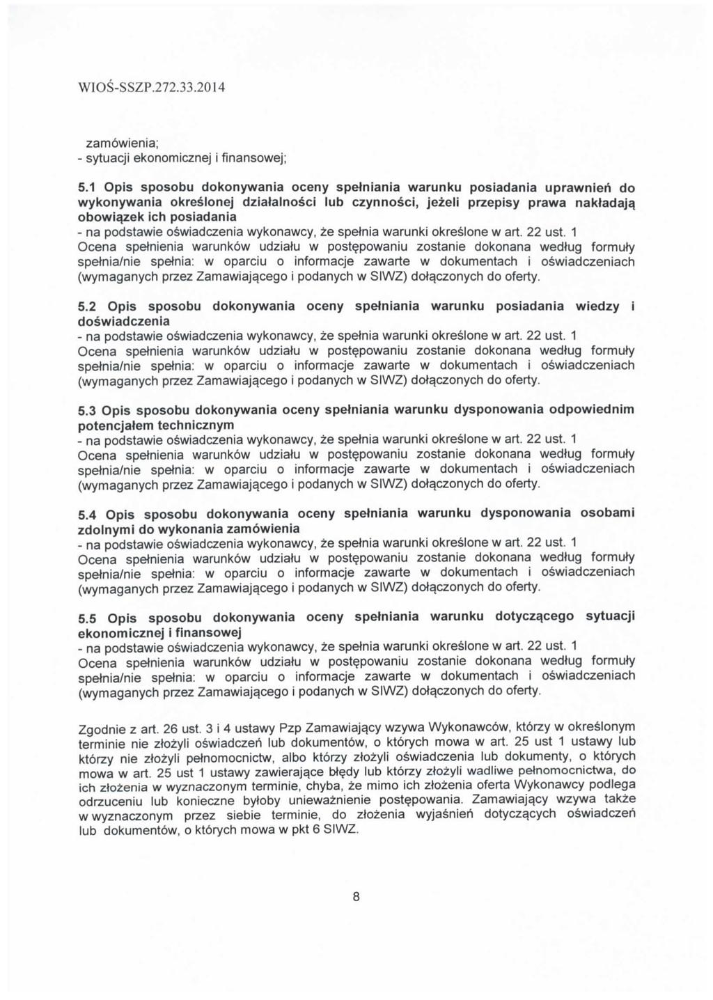 WIOS-SSZP.7.33.04 zamowienia; - sytuacji ekonomicznej i finansowej; 5.