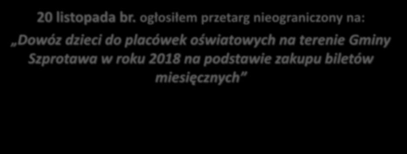 POSTĘPOWANIA PRZETARGOWE 20 listopada br.