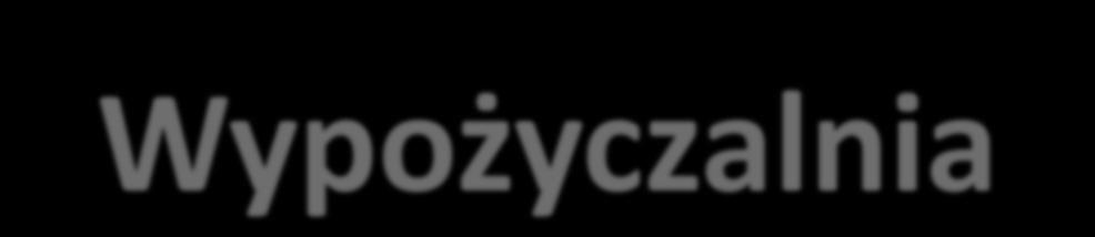 Wypożyczalnia Wypożyczalnia Biblioteki