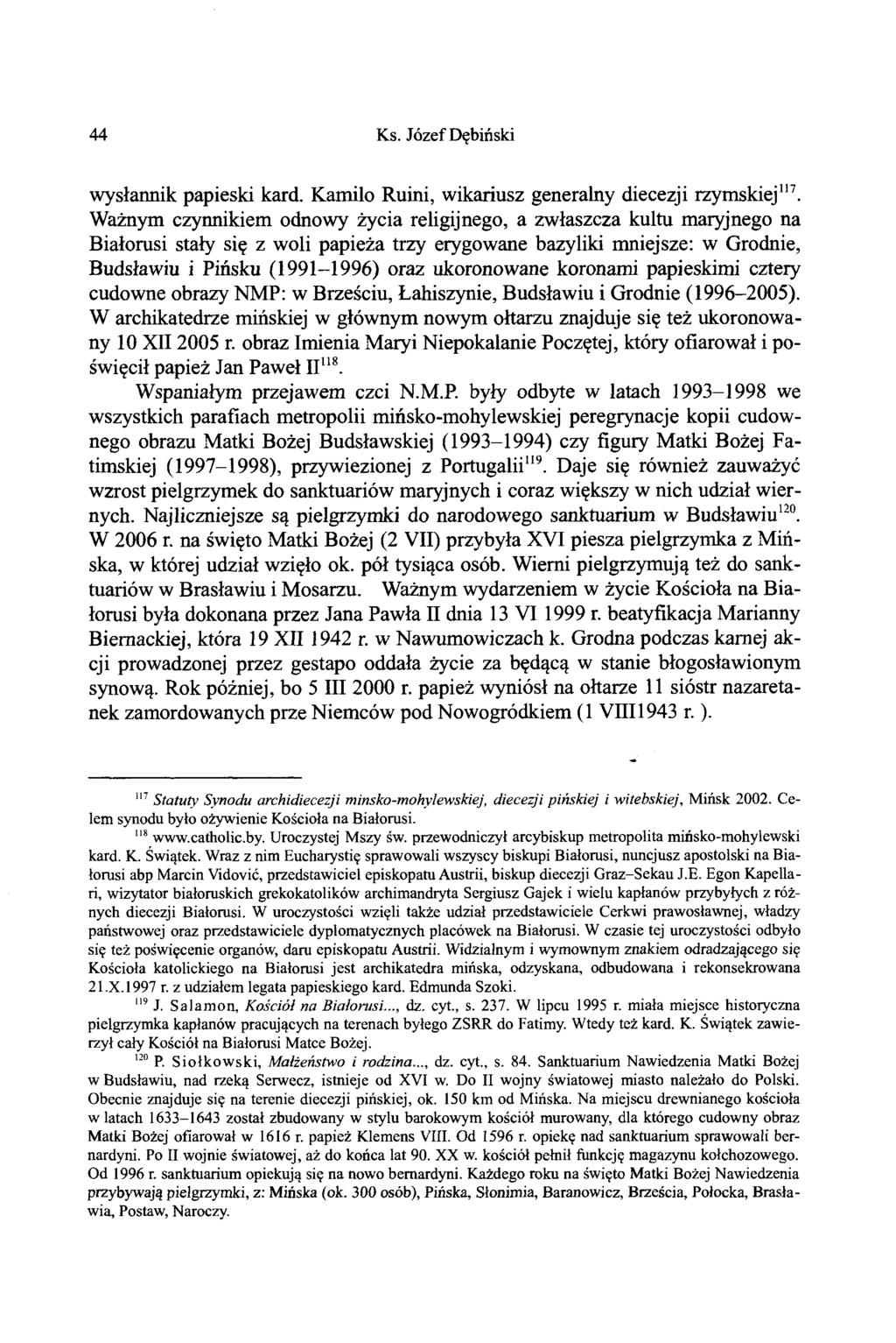 44 Ks. Józef Dębiński wysłannik papieski kard. Kamilo Ruini, wikariusz generalny diecezji rzymskiej117.