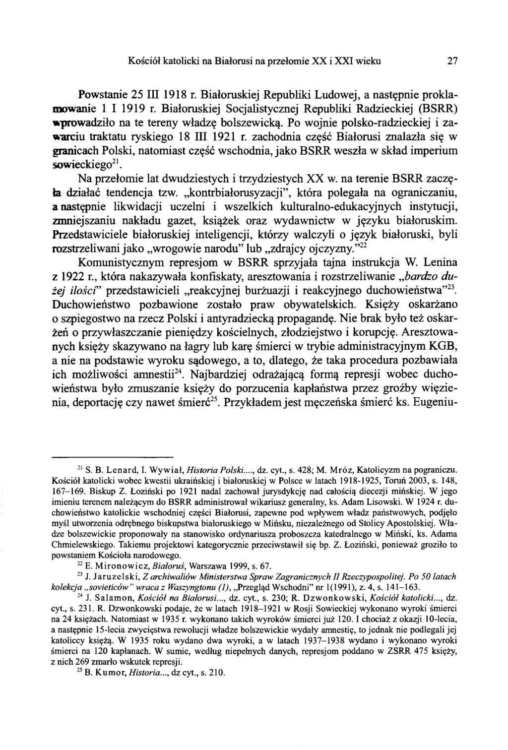 Kościół katolicki na Białorusi na przełomie XX i XXI wieku 27 Powstanie 25 III 1918 r. Białoruskiej Republiki Ludowej, a następnie proklamowanie 1 I 1919 r.