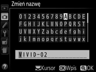 6 Nazwij ustawienie Picture Control. Wyświetlone zostanie okno dialogowe wprowadzania tekstu pokazane po prawej stronie.