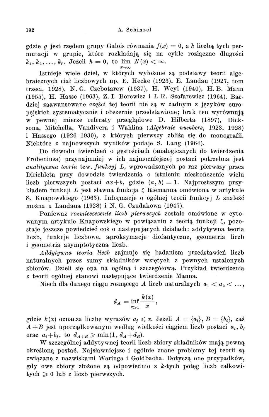 192 A. Sohinzel gdzie g jest rzędem grupy Galois równania f(x)_ = O, a h liczbą tych permutacji w grupie, które rozkładają się na cykle rozłączne długości ku k 2,,kr. Jeżeli h =O, to lim N(x) <ex:>.
