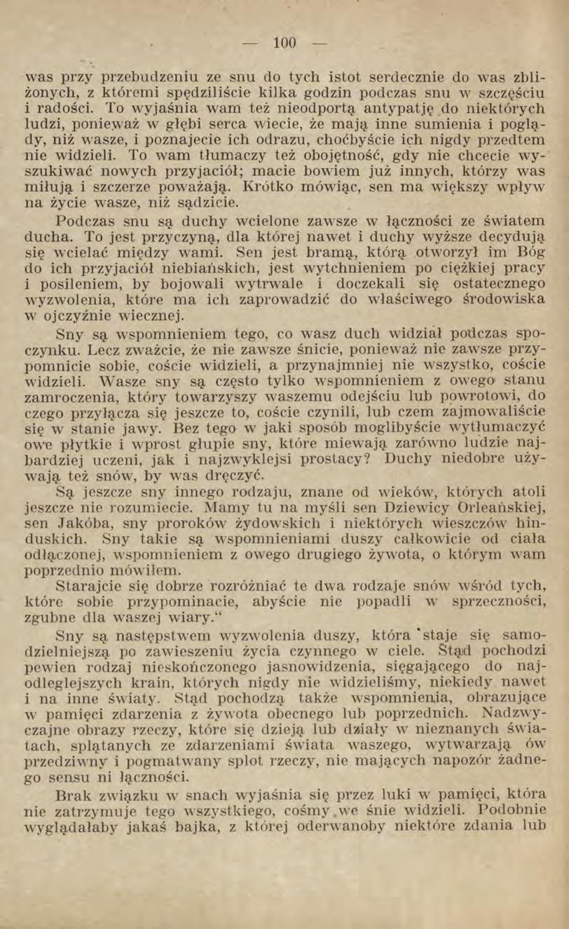 was przy przebudzeniu ze snu do tych istot serdecznie do was zbliżonych, z któremi spędziliście kilka godzin podczas snu w szczęściu i radości.