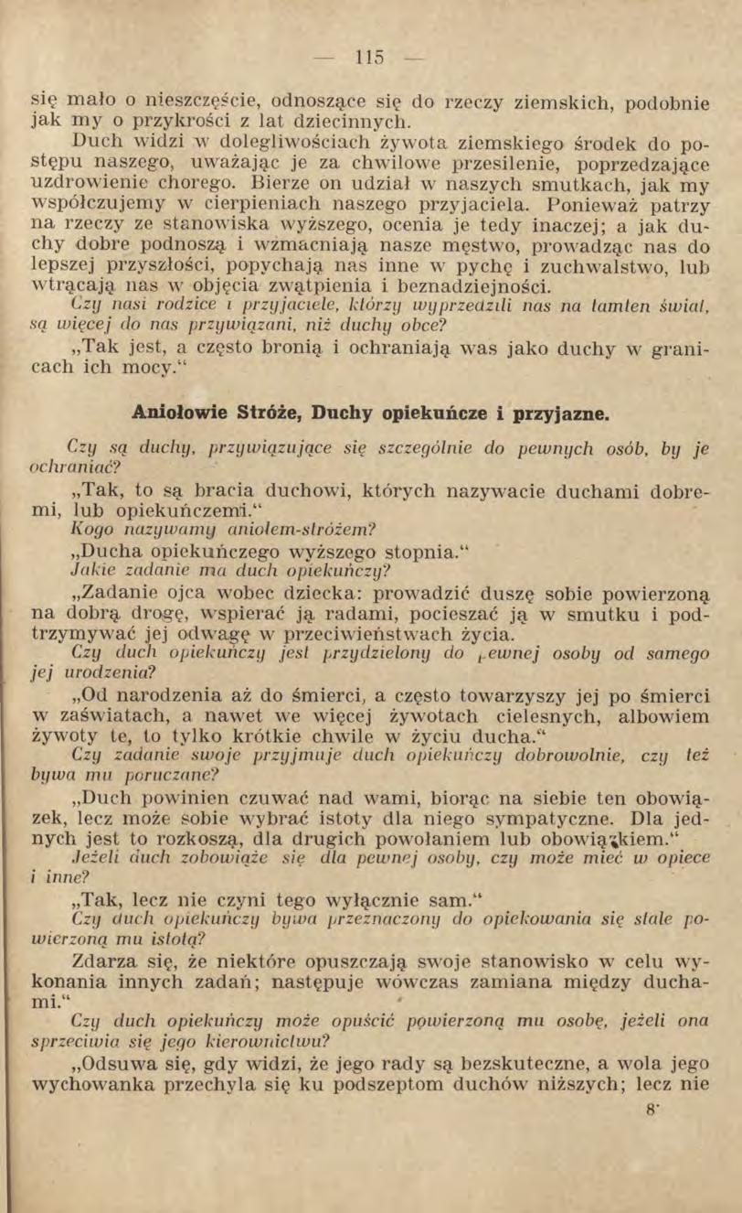 się mało o nieszczęście, odnoszące się do rzeczy ziemskich, podobnie jak my o przykrości z lat dziecinnych.
