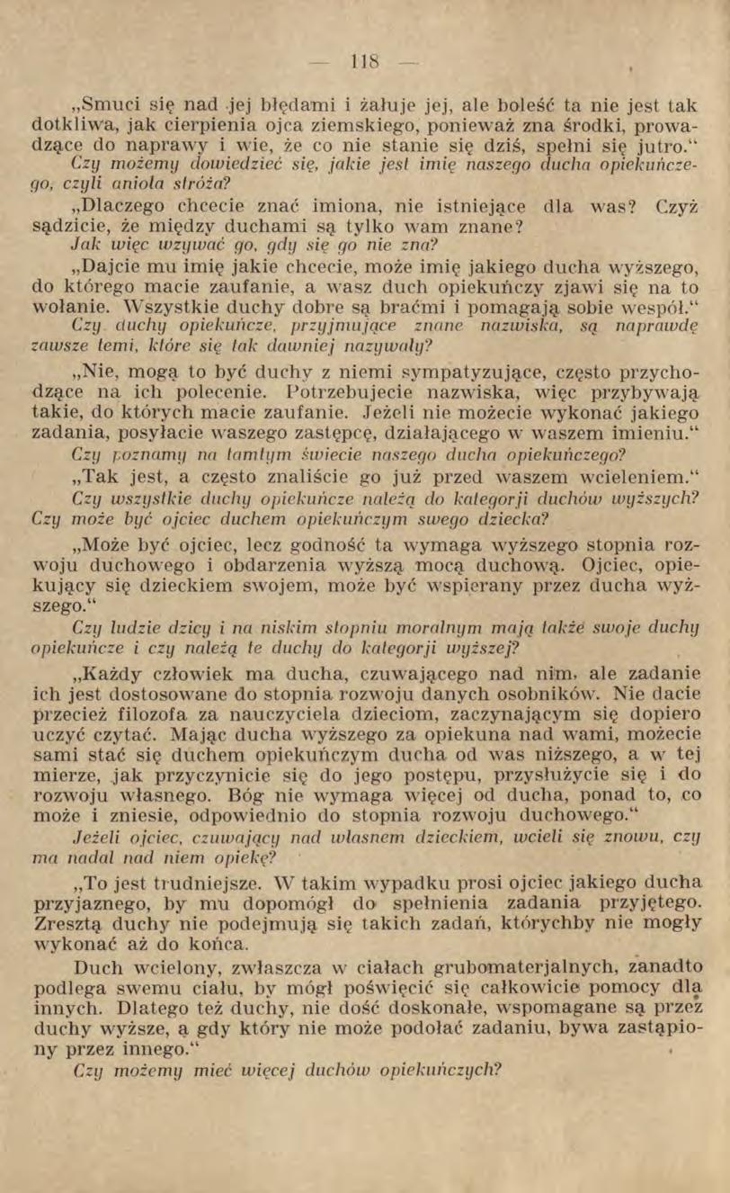 Smuci się nad jej błędami i żałuje jej, ale boleść ta nie jest tak dotkliwa, jak cierpienia ojca ziemskiego, ponieważ zna środki, prowadzące do naprawy i wie, że co nie stanie się dziś, spełni się
