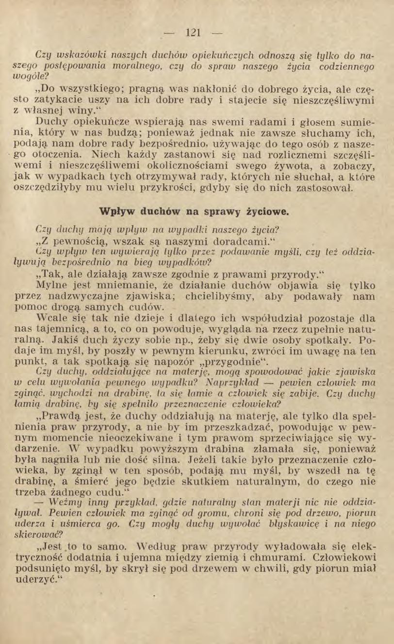 Czy wskazówki naszych duchów opiekuńczych odnoszą się tylko do naszego postępowania moralnego, czy do spraw naszego życia codziennego wogóle?