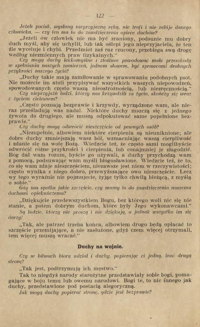 Jeżeli pocisk, wysiany nieprzyjazną ręką, nie trafi i nie zabije danego człowieka, czy len ma to do zawdzięczenia opiece duchów?