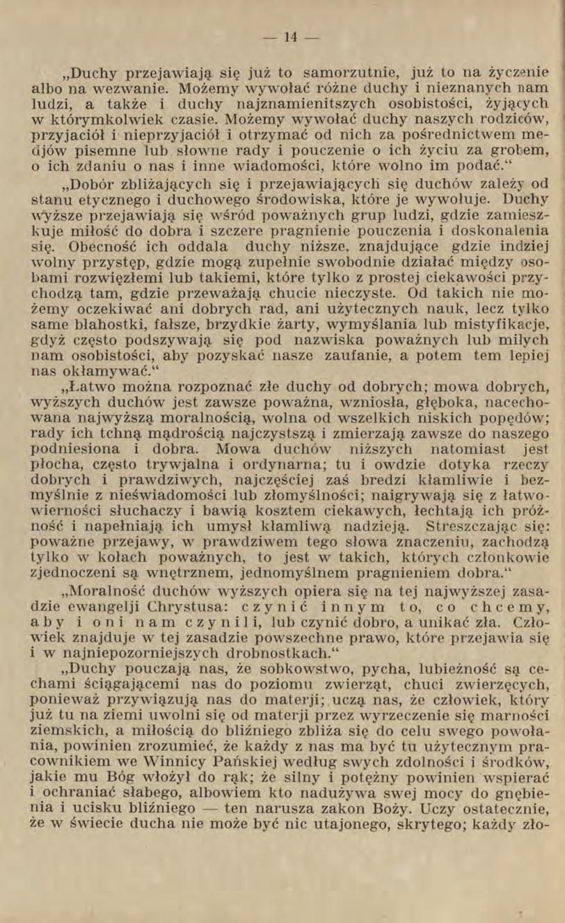 Duchy przejawiają się już to samorzutnie, już to na życzenie albo na wezwanie.