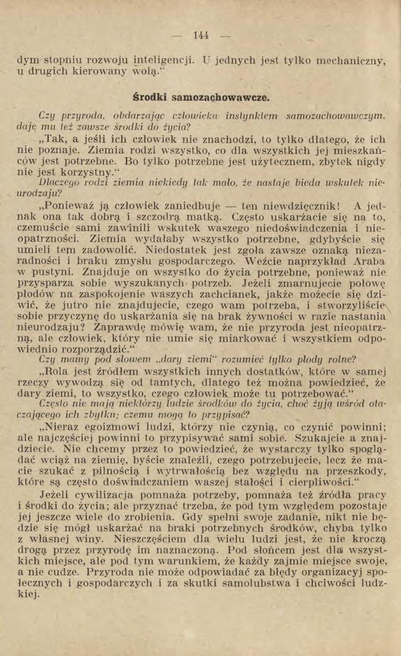 dym stopniu rozwoju inteligencji. U jednych jest tylko mechaniczny, u drugich kierow any wolą. Środki samozachowawcze.