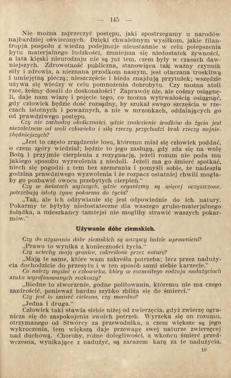 Nie można zaprzeczyć postępu, jaki spostrzegamy u narodów najbardziej oświeconych.