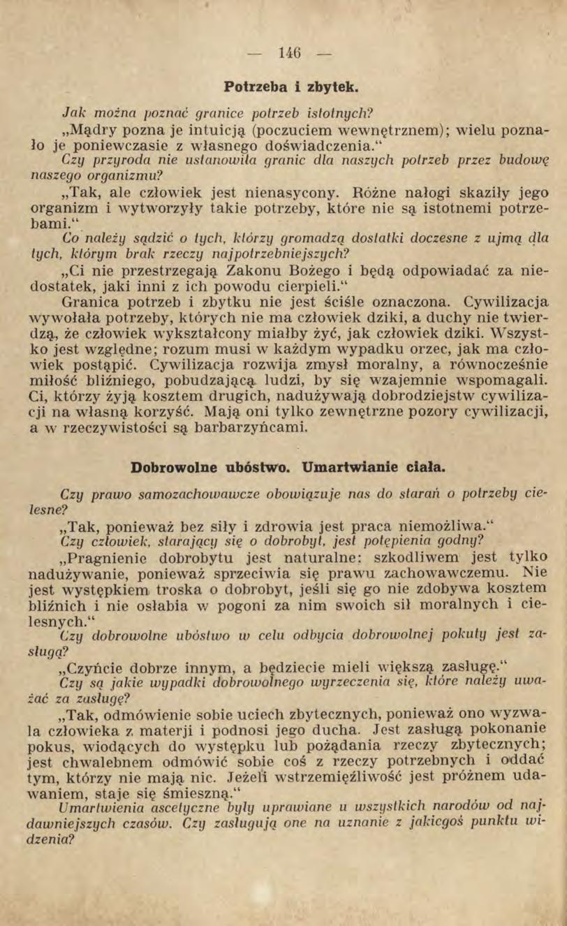 Potrzeba i zbytek. Jak można poznać granice potrzeb istotnych? Mądry pozna je intuicją (poczuciem wewnętrznem); wielu poznało je poniewczasie z własnego doświadczenia.