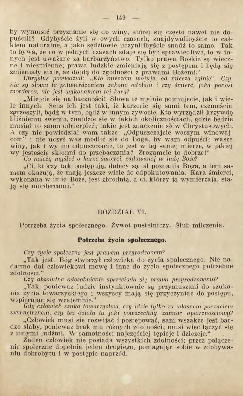 by wymusić przyznanie się do winy, której się często nawet nie dopuścili? Gdybyście żyli w owych czasach, znajdywalibyście to całkiem naturalne, a jako sędziowie uczynilibyście snadź to samo.
