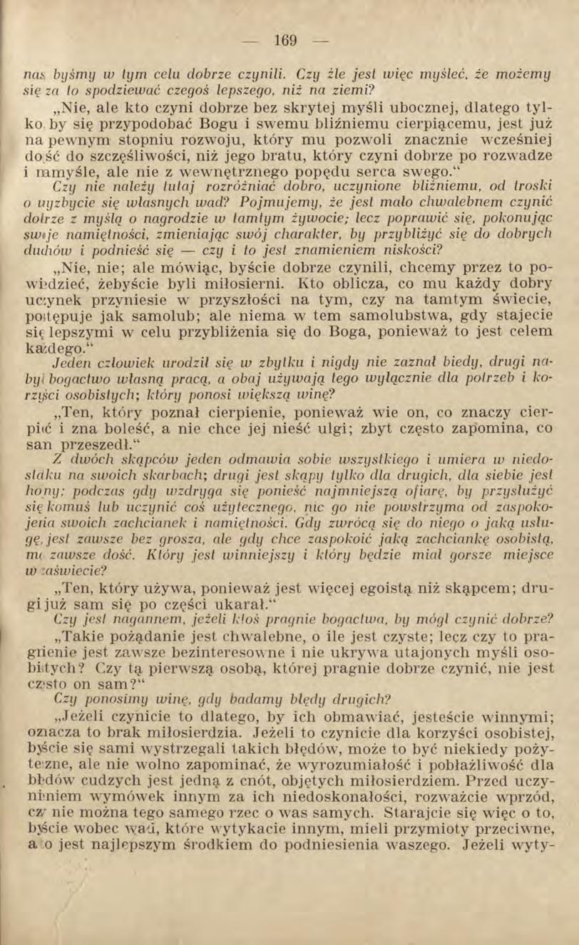 nas byśmy w lym celu dobrze czynili. Czy źle jest więc myśleć, że możemy się za to spodziewać czegoś lepszego, niż na ziemi?