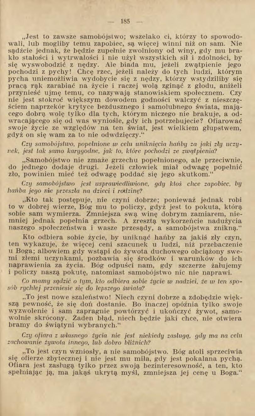 Jest to zawsze samobójstwo; wszelako ci, którzy to spowodowali, lub mogliby temu zapobiec, są więcej winni niż on sam.
