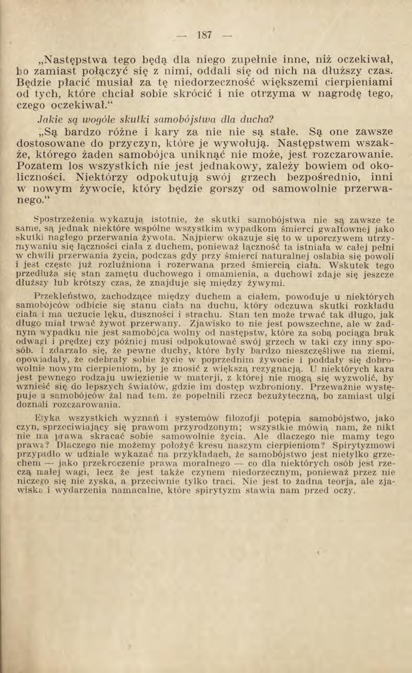 Następstwa tego będą dla niego zupełnie inne, niż oczekiwał, bo zamiast połączyć się z nimi, oddali się od nich na dłuższy czas.