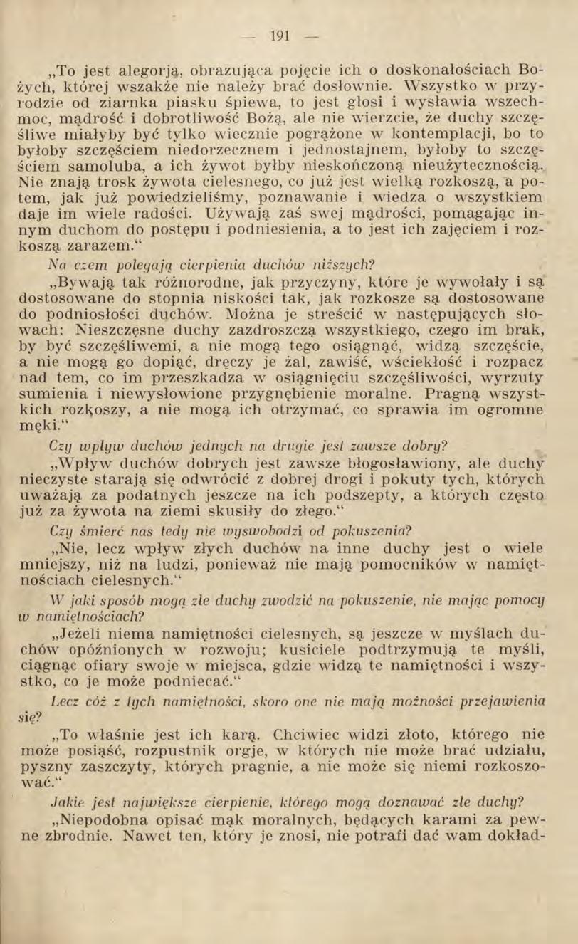 To jest alegorja, obrazująca pojęcie ich o doskonałośeiach Bożych, której wszakże nie należy brać dosłownie.