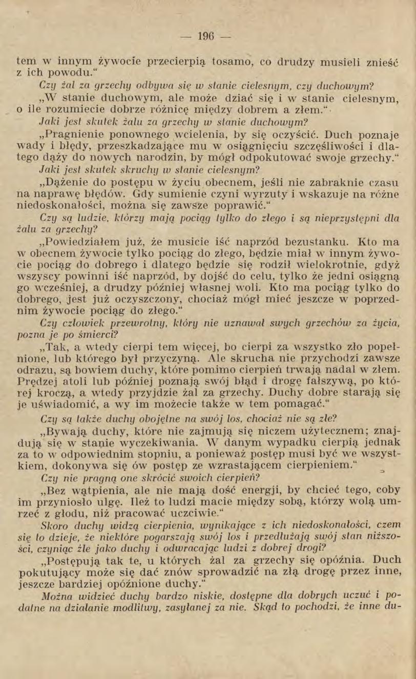 tern w innym żywocie przecierpią tosamo, co drudzy musieli znieść z ich powodu. Czy żal za grzechy odbywa się w stanie cielesnym, czy duchowym?