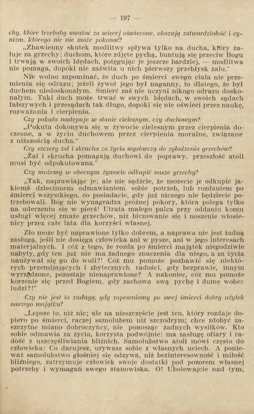 chy, które trzebabij uważać za więcej oświecone, okazują zatwardziałość i cynizm, którego nic nie może pokonać?