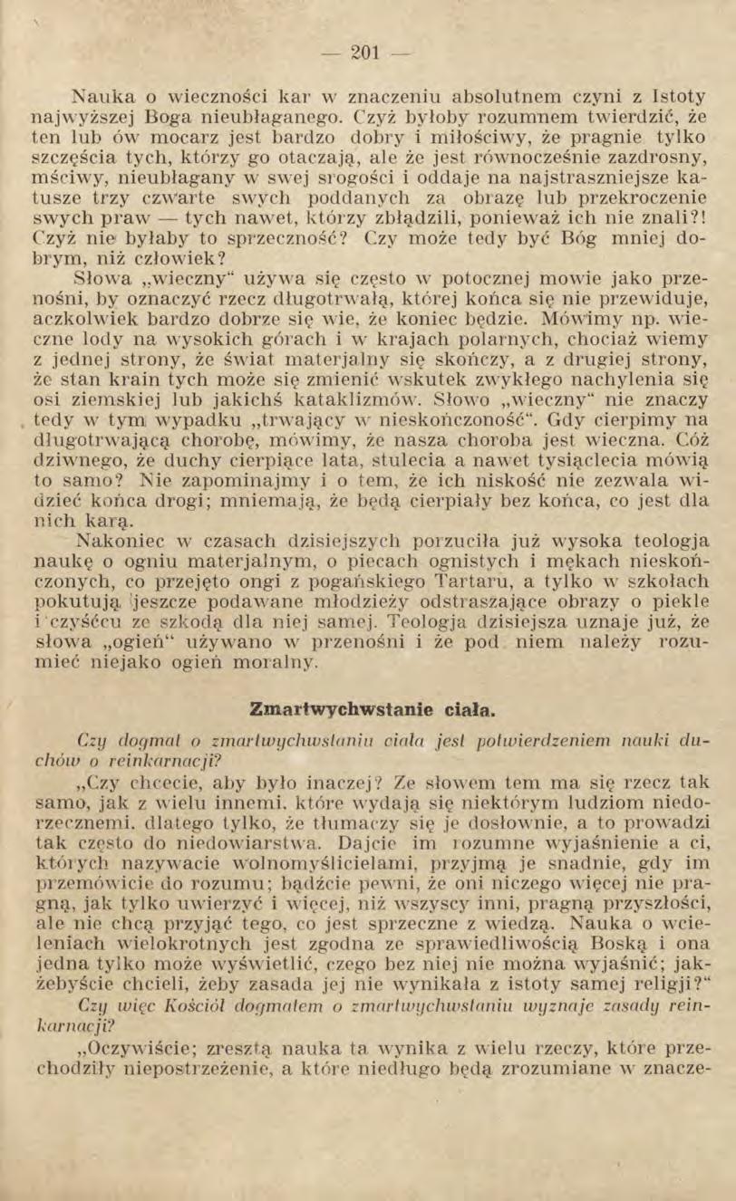 Nauka o wieczności kar w znaczeniu absolutnem czyni z Istoty najwyższej Boga nieubłaganego.