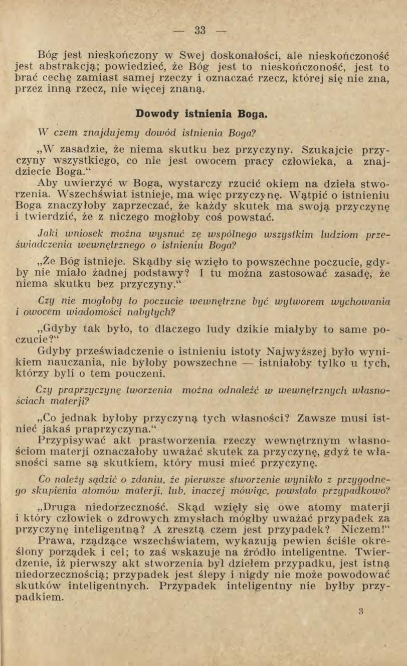 Bóg jest nieskończony w Swej doskonałości, ale nieskończoność jest abstrakcją; powiedzieć, że Bóg jest to nieskończoność, jest to brać cechę zamiast samej rzeczy i oznaczać rzecz, której się nie zna,