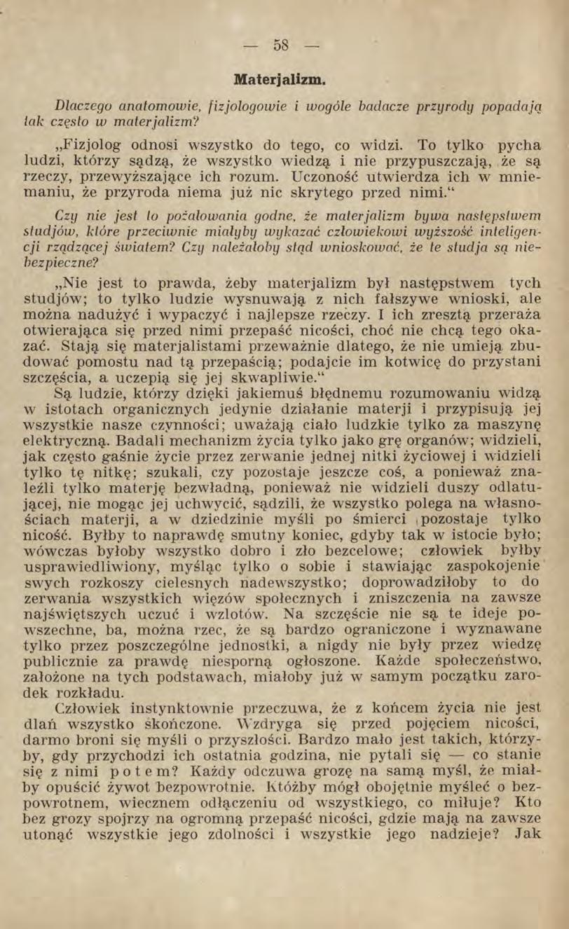 Materjalizm. Dlaczego anatomowie, fizjologowie i wogóle badacze przyrody popadają tak często w materjalizm? Fizjolog odnosi wszystko do tego, co widzi.