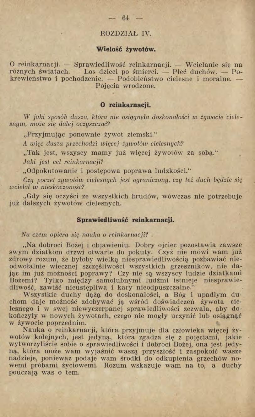ROZDZIAŁ IV. Wielość żywotów. O reinkarnacji. Sprawiedliwość reinkarnacji. Wcielanie się na różnych światach. Los dzieci po śmierci. Płeć duchów. Pokrewieństwo i pochodzenie.