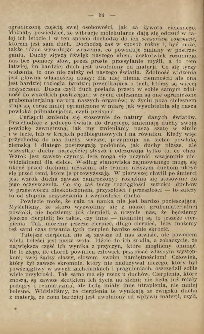 ograniczoną częścią swej osobowości, jak za żywota cielesnego.