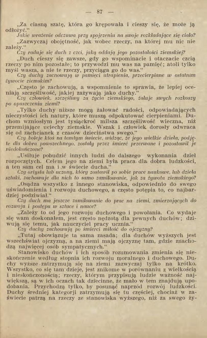 Za ciasną szatę, która go krępowała i cieszy się, że może ją odłożyć. Jakie wrażenie odczuwa przy spojrzeniu na swoje rozkładające się ciało?