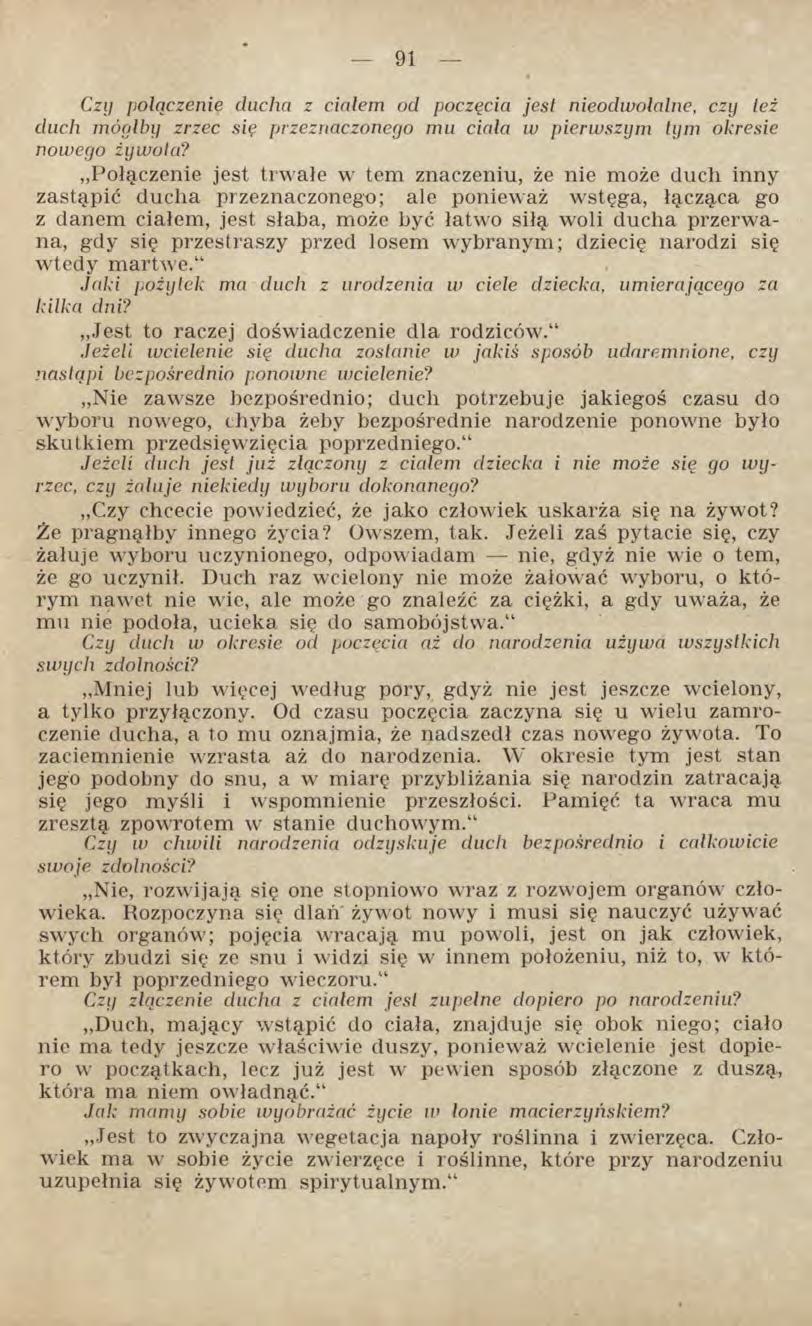 Czy połączenie ducha z ciałem od poczęcia jest nieodwołalne, czy też duch mógłby zrzec się przeznaczonego mu ciała w pierwszym tym okresie nowego żywota?