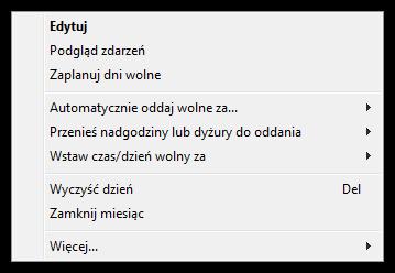 182 1.2.2.6. Rozwijane menu Po kliknięciu na którymś z wierszy kalendarza ewidencji czasu pracy prawym klawiszem myszki pojawia się rozwijane menu 