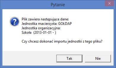 Rysunek 17. Okno komunikatu Po sprawdzeniu i zaakceptowaniu danych znajdujących się w pliku należy kliknąć TAK.