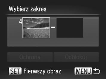 Ochrona zdjęć Wybieranie zakresu Wybierz opcję [Wybierz zakres].