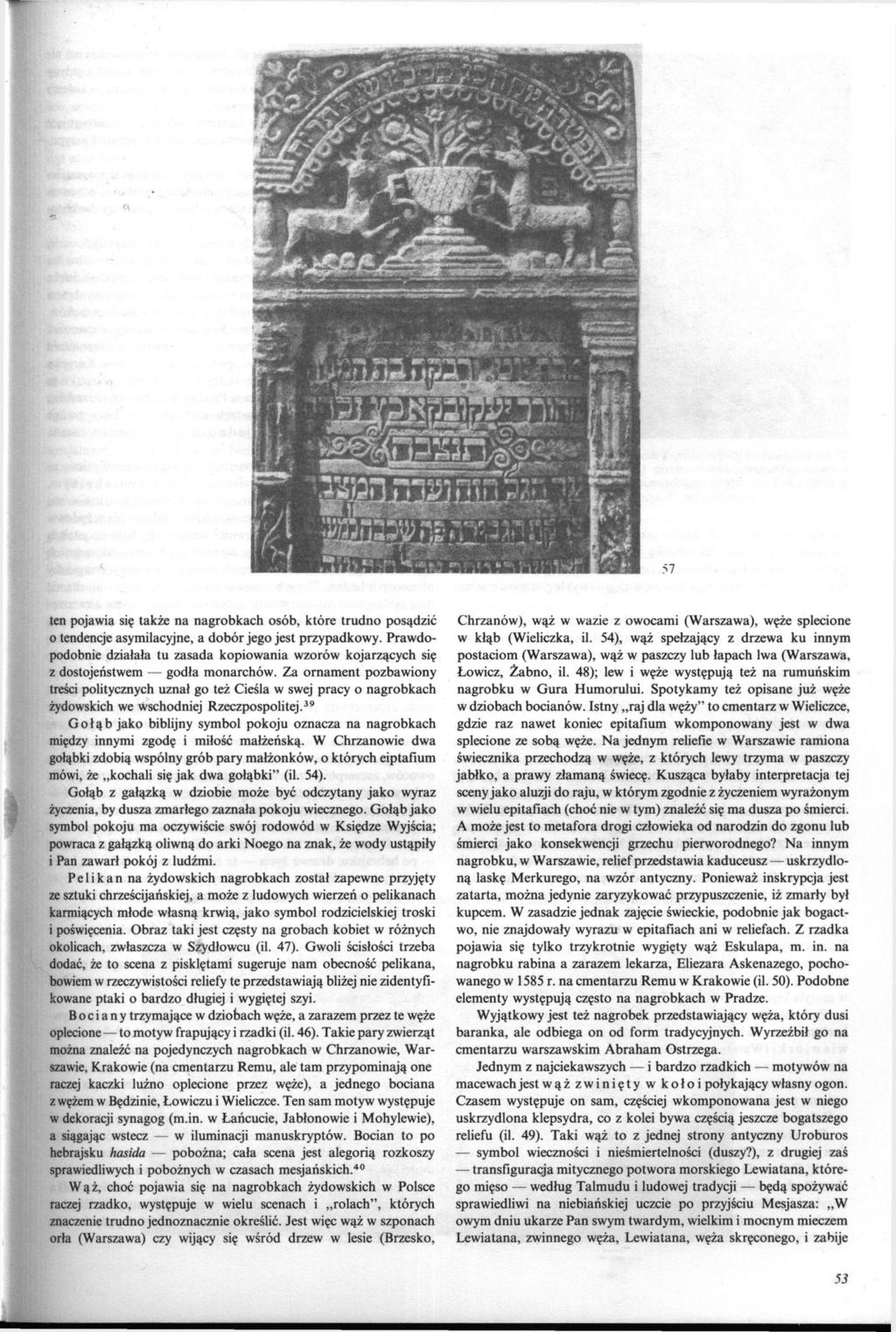 57 ten pojawia się także na nagrobkach osób, które trudno posądzić 0 tendencje asymilacyjne, a dobór jego jest przypadkowy.