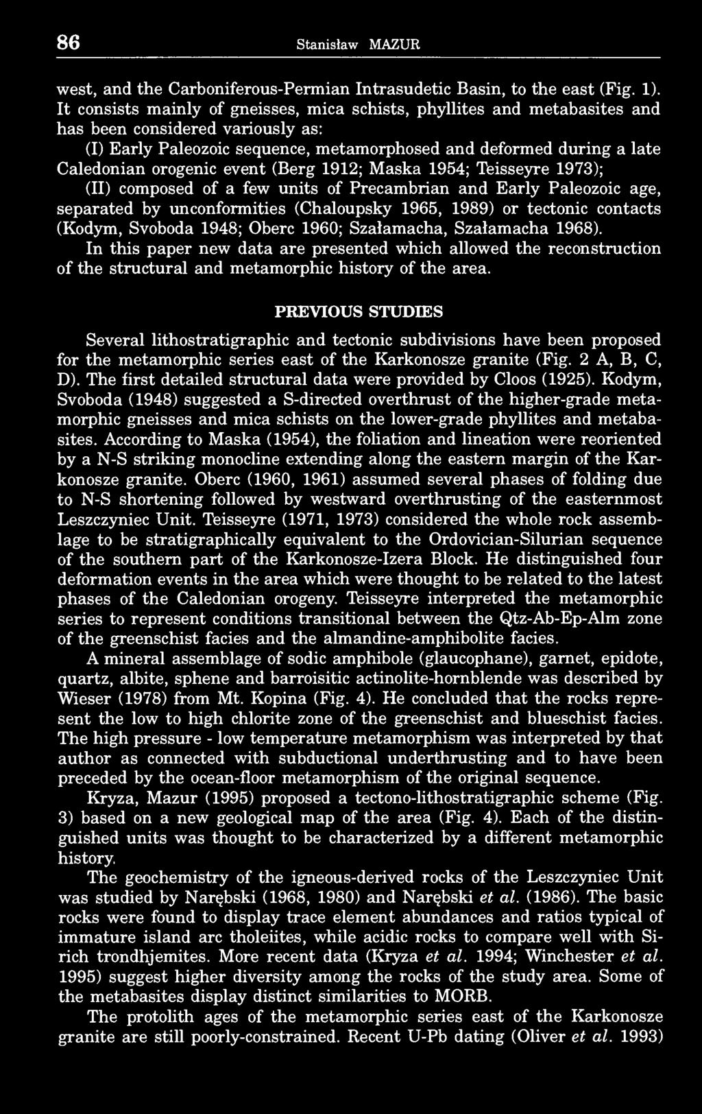 86 Stanisław MAZUR west, and the Carboniferous-Permian Intrasudetic Basin, to the east (Fig. 1).
