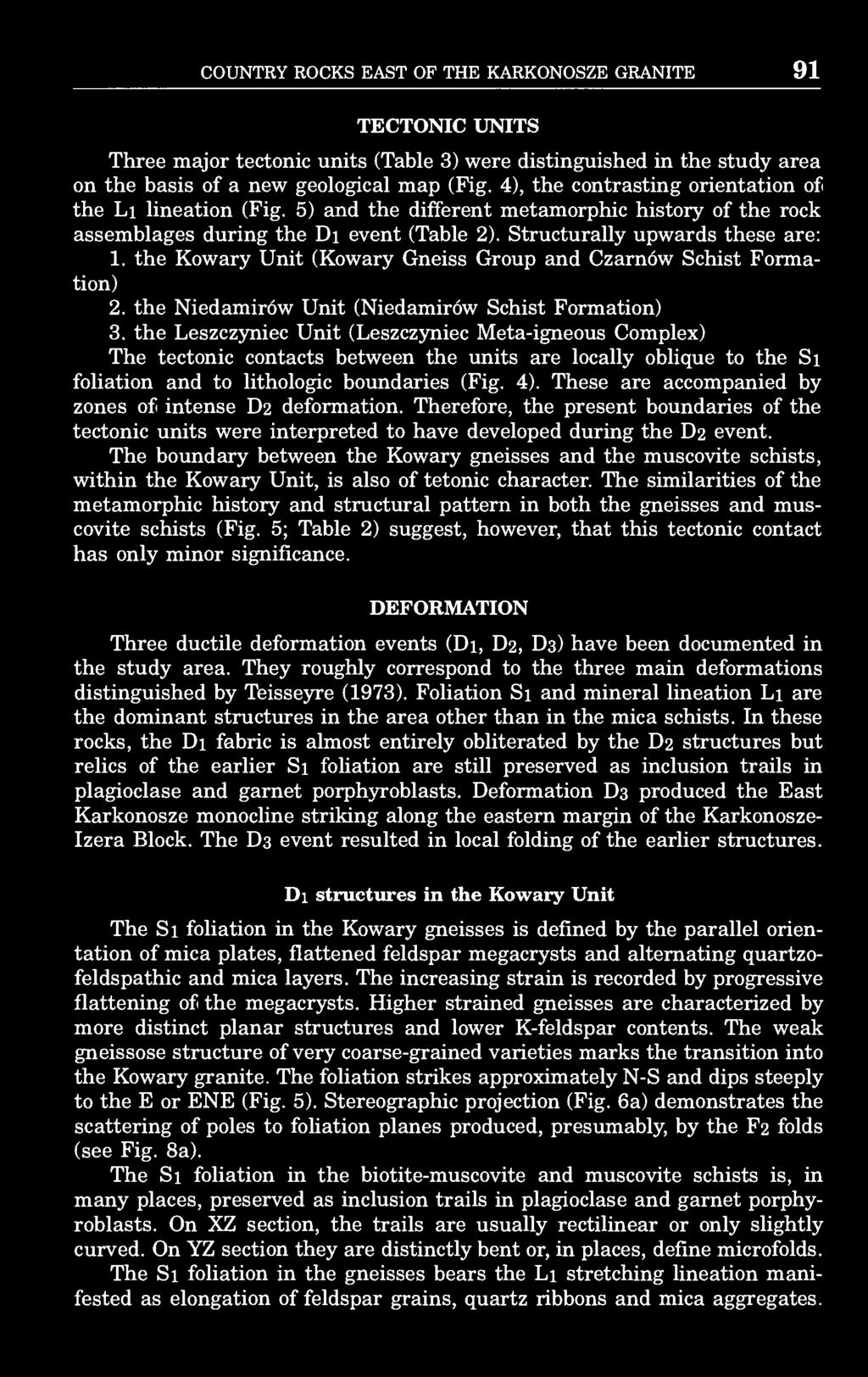 COUNTRY ROCKS EAST OF THE KARKONOSZE GRANITE 91 TECTONIC UNITS Three major tectonic units (Table 3) were distinguished in the study area on the basis of a new geological map (Fig.