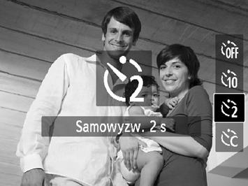 Korzystanie z samowyzwalacza Można zmienić opóźnienie i liczbę zdjęć (str. 54). Zrób zdjęcie.