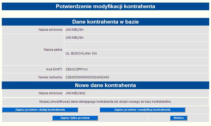 celu należy użyć przycisku Zapisz przelew i dodaj szablon. Aplikacja najpierw poprosi o podanie nazwy pod jaką ma zostać zapisany szablon a następnie zapisze zlecenie w bazie.
