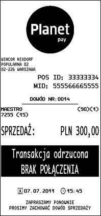 Jeżeli terminal wyświetla komunikat ZATRZYMAJ KARTĘ kasjer zobowiązany jest do tego