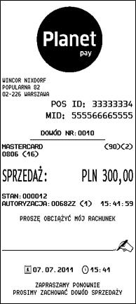 Przykładowy paragony transakcyjne dla poprawnej autoryzacji: Jeśli w trakcie transakcji nie wystąpiła prośba o podanie kodu PIN, po uzyskaniu autoryzacji oraz wydrukowaniu dowodu sprzedaży terminal