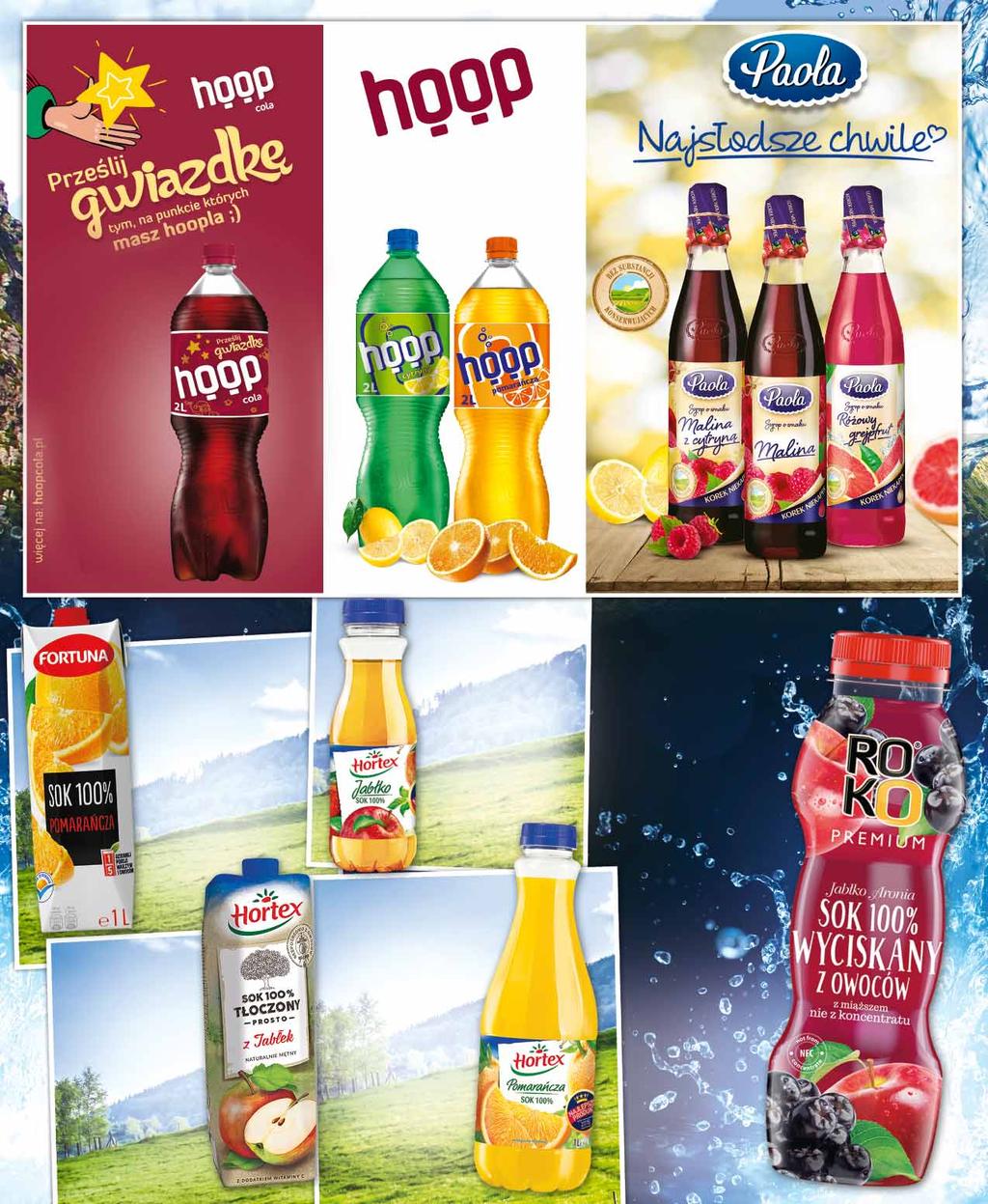 NAPOJE HOOP 2 L w promocji również napoje 1 l w cenie: 1.45, z VAT 1.78 pakowane popo 6 szt. 20381307 1 99 z VAT 2.45 HOOP COLA 2 L pakowana po 6 szt. 14525471 1 99 z VAT 2.