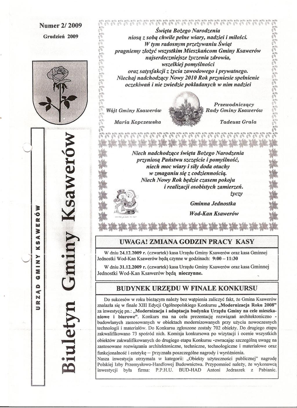 Numer 2/ 2009 Grudzien 2009 Swieta Bozego Narodzenia niosa z soba chwile pelne wiary, nadziei i milosci.