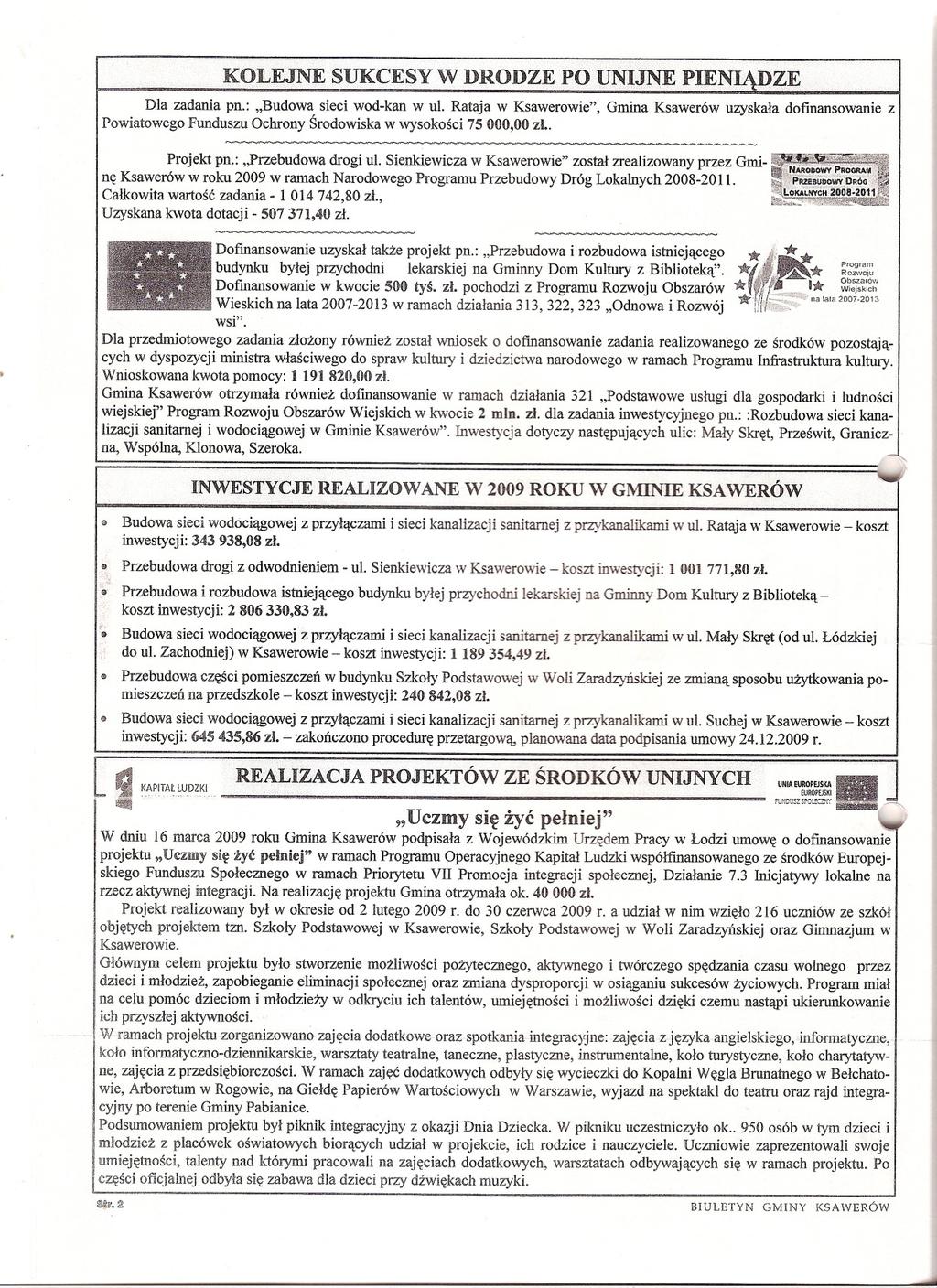 - KOLEJNE SUKCESY W DRODZE PO UNIJNE PIENIAn~E Dla zadania pn.: "Budowa sieci wod-kan w ul.