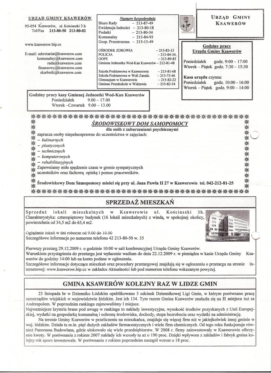 URZAD GMINY KSAWERÓW.. 95-054 Ksawer6w, ul. Kosciuszki 3 h Tel!Fax 213-80-50 213-80-02 www.ksawerow.bip.cc E-mail: sekretariat@ksawerow.com komunalny@ksawerow.com rada@ksawerow.com finansowy@ksawerow.