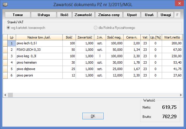 W dolnej części okna z zawartością mamy zawsze aktualną sumę pozycji umieszczonych w zawartości. Kliknięcie przycisku OK powoduje zamknięcie okna zawartości i powrót do okna wystawiania dokumentu PZ.