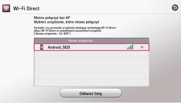 Technologia Wi-Fi Direct pozwala na bezpośrednie połączenie odtwarzacza do certyfikowanego urządzenia Wi-Fi Direct bez podłączania do urządzenia sieciowego takiego jak punkt dostępowy.