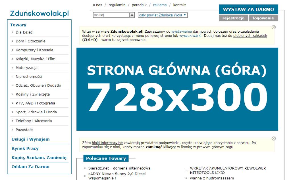 STRONA GŁÓWNA (GÓRA): 728x300 pikseli / 200 KB Na górze strony głównej wyświetlane jest zawsze 5 wariantów reklamy w systemie