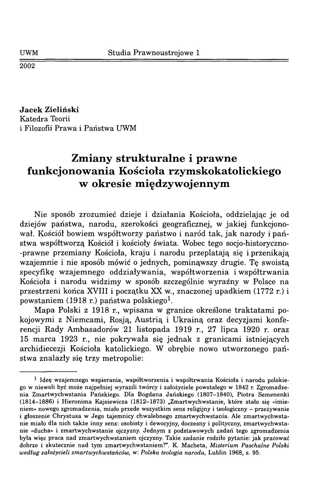 UWM Studia Prawnoustrojowe 1 2002 Jacek Zieliński Katedra Teorii i Filozofii Prawa i Państwa UWM Zm iany strukturalne i praw ne funkcjonow ania K ościoła rzym skokatolickiego w okresie m iędzyw