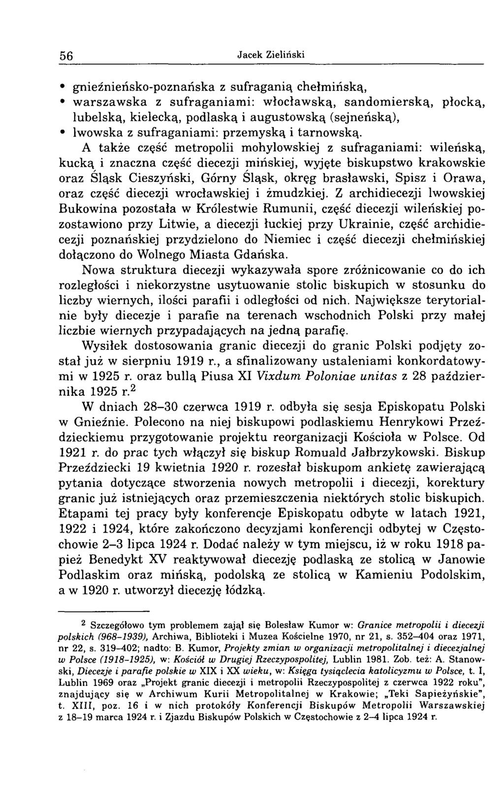 56 Jacek Zieliński gnieźnieńsko-poznańska z sufraganią chełmińską, w arszaw ska z sufraganiam i: włocławską, sandom ierską, płocką, lubelską, kielecką, podlaską i augustowską (sejneńską), lwowska z